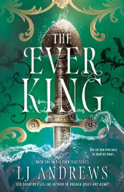 The Ever King by LJ Andrews