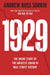 1929: The Inside Story Of The Greatest Crash In Wall Street History by Andrew Ross Sorkin