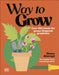 Way to Grow: Over 100 Hacks for Green-fingered Greatness by Simon Akeroyd