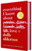Everything I Know About Love  Special Hardback Collectors Edition With Sprayed Edges And Beautiful Endpapers  The International Bestseller On Love Friendship And Lifes Lessons by Dolly Alderton