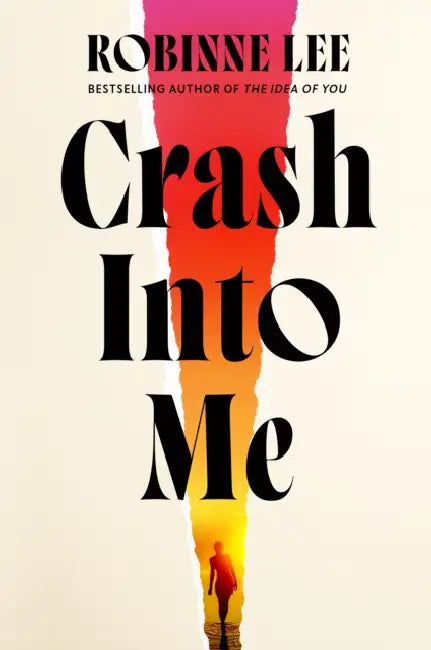 Crash Into Me by Robinne Lee