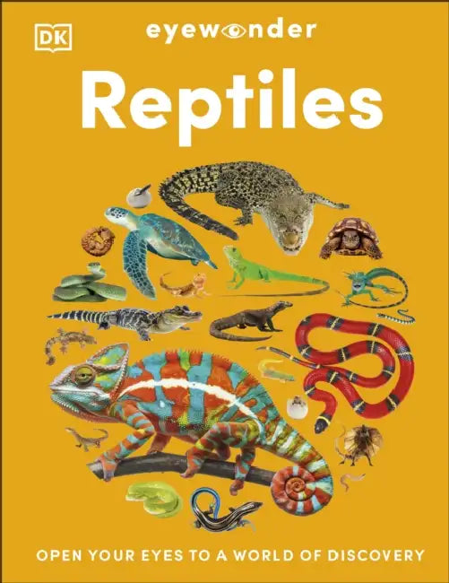 Eyewonder Reptiles: Open Your Eyes to a World of Discovery by DK