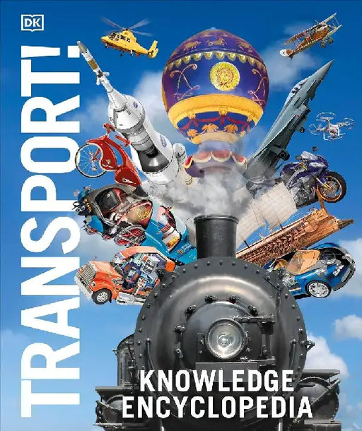 Knowledge Encyclopedia Transport  Kids Ultimate Illustrated Guide To Cars Planes Trains Ships And Spacecraft And Stem Fun Facts by Dk