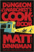 The Dungeon Anarchist's Cookbook by Matt Dinniman