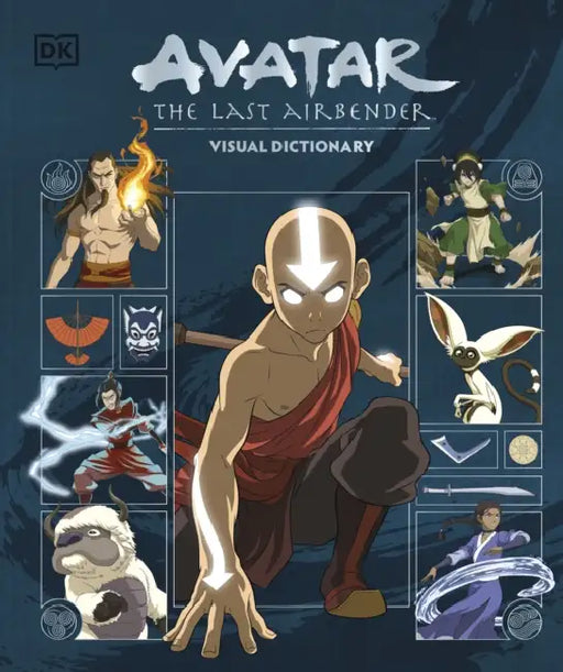 Avatar: The Last Airbender Visual Dictionary by DK