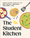 The Student Kitchen: Budget-friendly Recipes for Your Hob, Air Fryer, Microwave, Slow Cooker, and Oven by DK