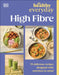 Healthy Everyday High Fibre: 70 Delicious Recipes Designed with Nutrition in Mind by DK