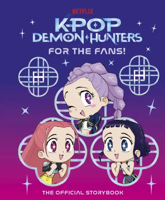 KPop Demon Hunters: For the Fans!: The Official Storybook by Angela Song