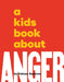 A Kids Book About Anger by Fabian Ramirez