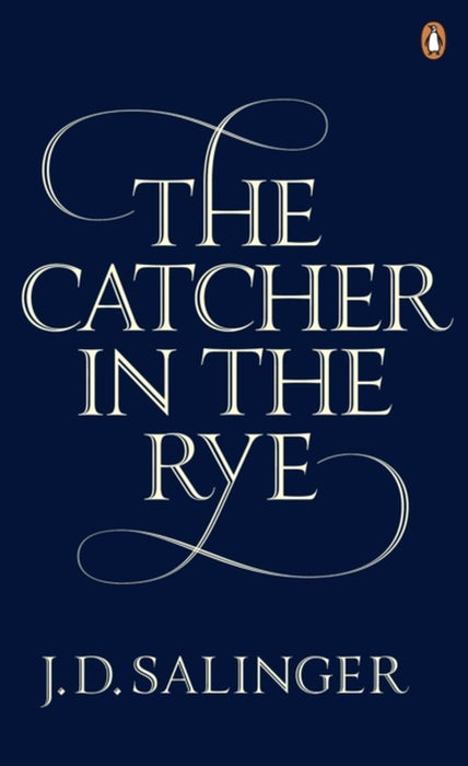 The Catcher in the Rye by J. D. Salinger