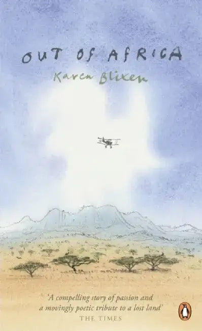Out of Africa by Karen Blixen