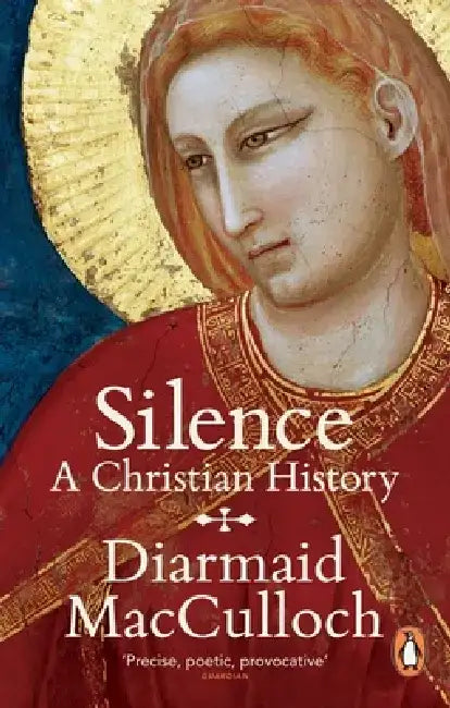 Silence by Diarmaid MacCulloch