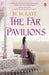 The Far Pavilions by M M Kaye