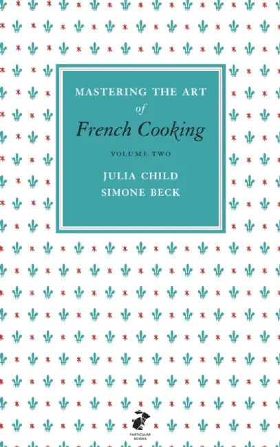 Mastering the Art of French Cooking, Vol.2 by Julia Child