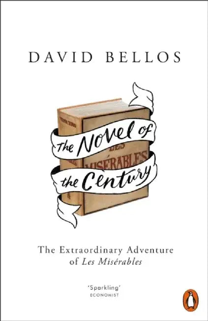 The Novel of the Century by David Bellos