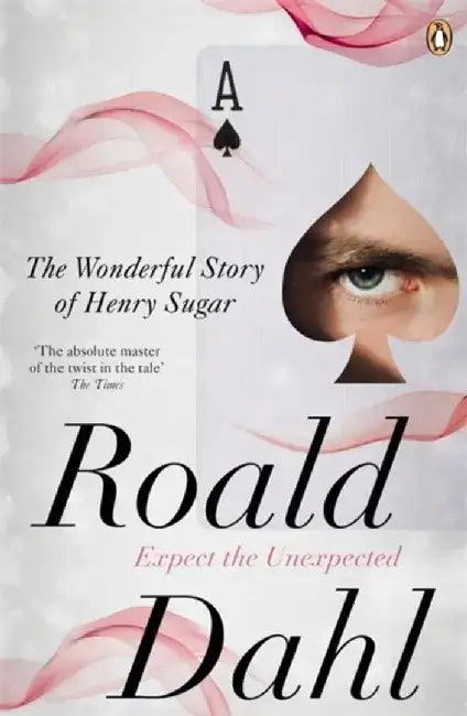 The Wonderful Story of Henry Sugar and Six More by Roald Dahl