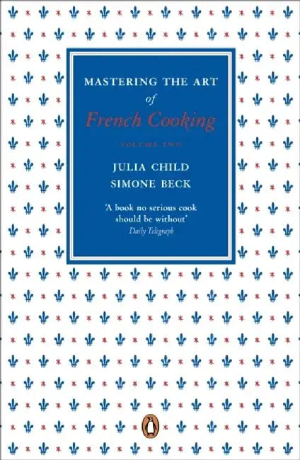 Mastering the Art of French Cooking, Vol.2 by Julia Child