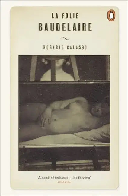 La Folie Baudelaire by Roberto Calasso