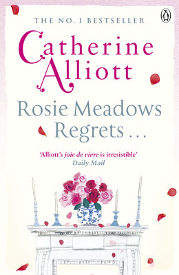 Rosie Meadows Regrets... by Catherine Alliott