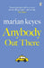 Anybody Out There by Marian Keyes