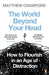 The World Beyond Your Head by Matthew Crawford