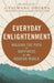 Everyday Enlightenment by His Holiness The Gyalwang Drukpa