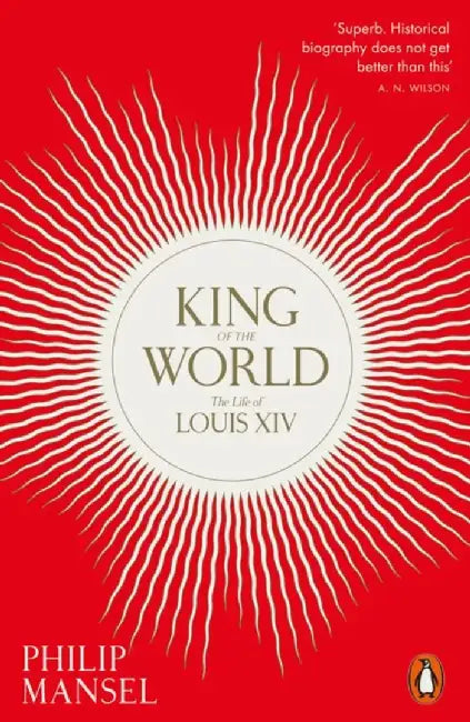 King of the World by Philip Mansel