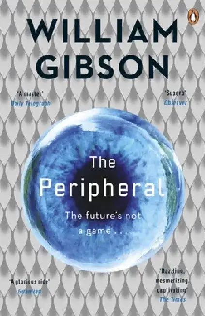 The Peripheral by William Gibson