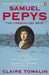 Samuel Pepys by Claire Tomalin