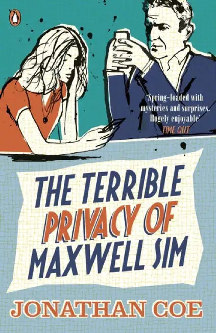 The Terrible Privacy Of Maxwell Sim by Jonathan Coe