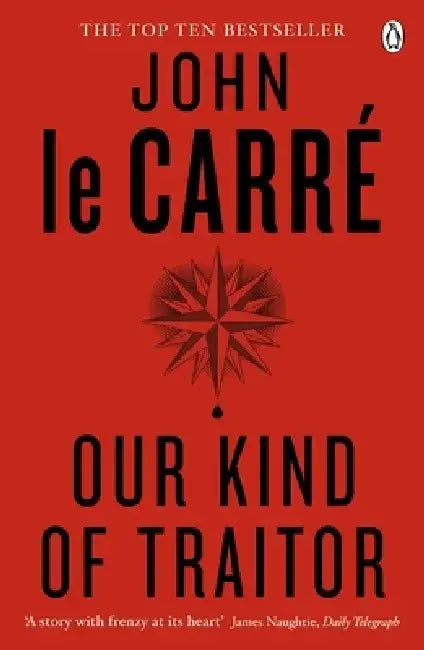 Our Kind of Traitor by John le Carre