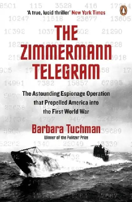 The Zimmermann Telegram by Barbara Tuchman