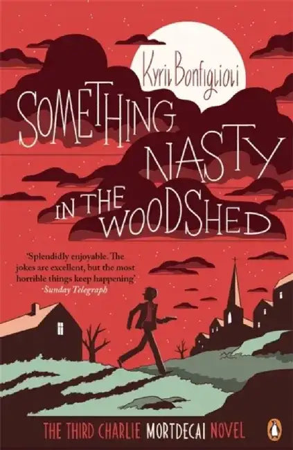 Something Nasty in the Woodshed by Kyril Bonfiglioli