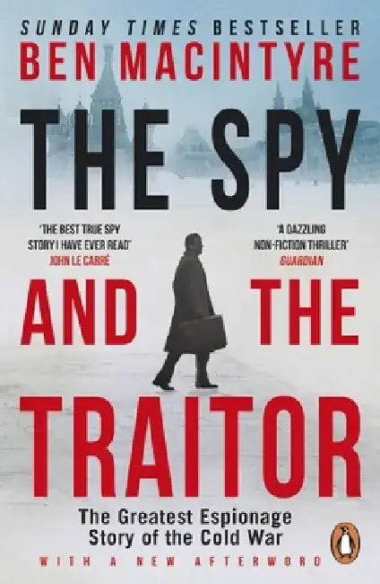 The Spy and the Traitor by Ben Macintyre