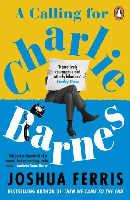 A Calling for Charlie Barnes by Joshua Ferris