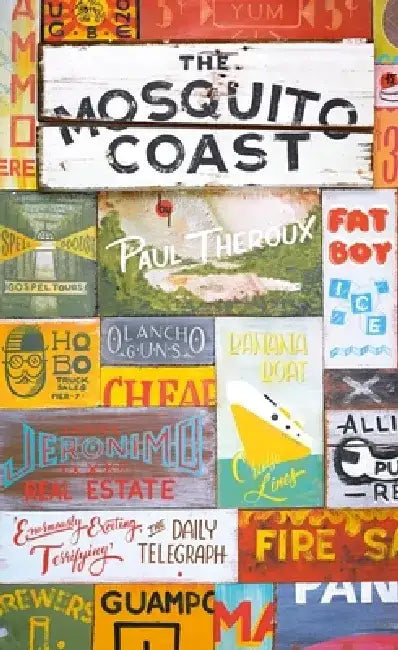 The Mosquito Coast by Paul Theroux