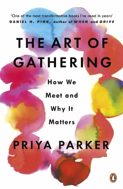 The Art of Gathering by Priya Parker