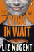 Lying in Wait by Liz (Author) Nugent