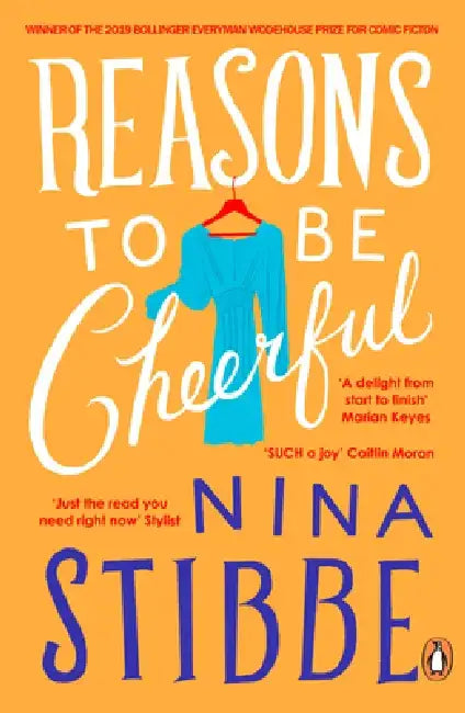 Reasons to be Cheerful by Nina Stibbe