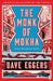 The Monk of Mokha by Dave Eggers