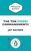 The Ten (Food) Commandments by Jay Rayner