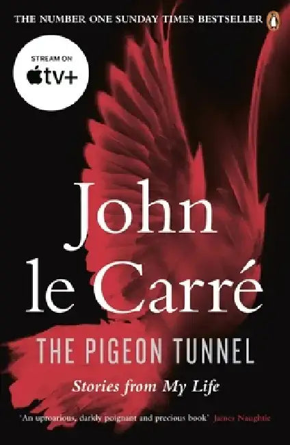 The Pigeon Tunnel by John le Carre