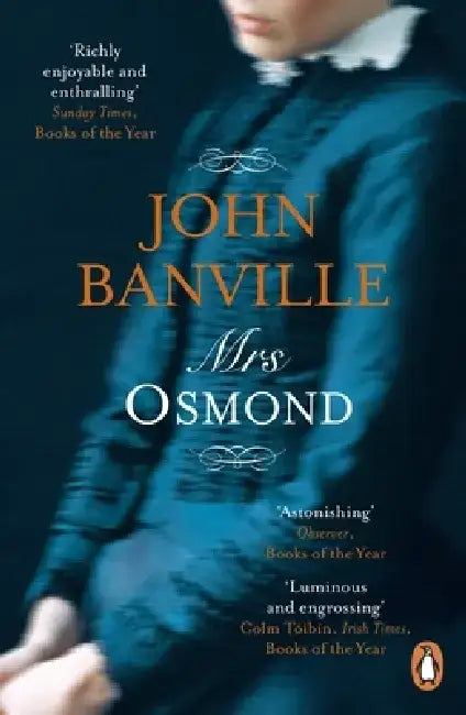 Mrs Osmond by John (Author) Banville