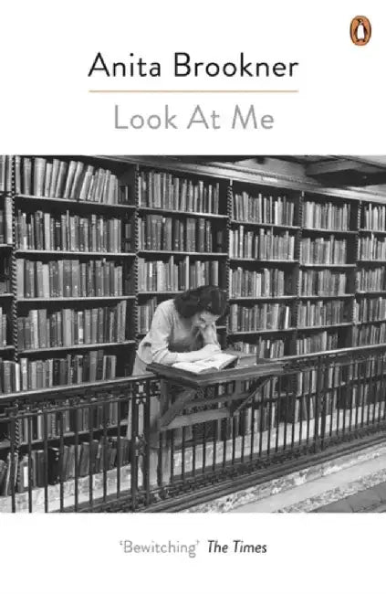 Look At Me by Anita Brookner
