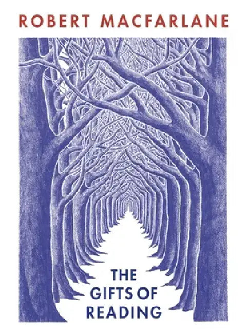 The Gifts of Reading by Robert Macfarlane