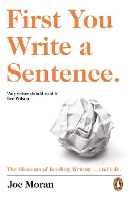 First You Write a Sentence. by Joe Moran