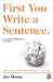 First You Write a Sentence. by Joe Moran