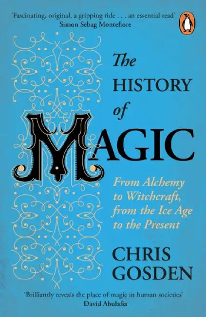 The History of Magic by Chris Gosden
