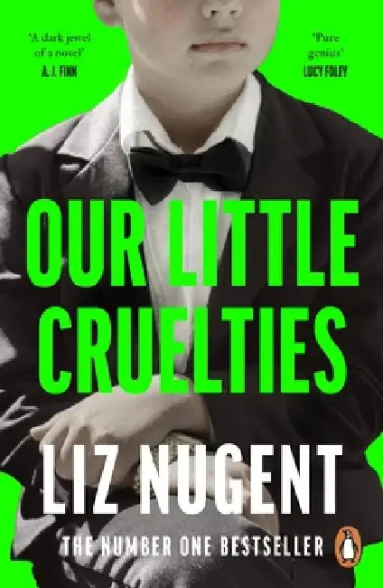 Our Little Cruelties by Liz Nugent