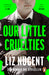 Our Little Cruelties by Liz Nugent